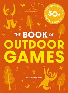 Outdoor Games Book: 50+ Fun Activities for Families