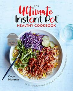 Instant Pot Cookbook: 150 Healthy & Simple Recipes
