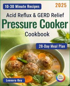 Low-Acid Pressure Cooker Cookbook for GERD Relief