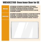 WB56X22160 WB55T10154 Range Oven Inner Door Glass Compatible with GE Range/Electric Oven/Wall Oven, Double-Layer Glass, Replacement Part Number: WB56T10152, WB55T10191, WB56X26391, 3379163