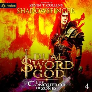 The Conqueror of Zones: Dual Sword God, Book 4