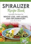 Spiralizer Recipe Book for Healthy Living