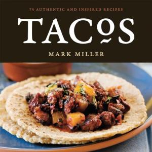 Taco Cookbook: 75 Authentic and Inspired Recipes