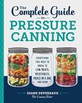 Pressure Canning Made Easy: Your Complete Guide