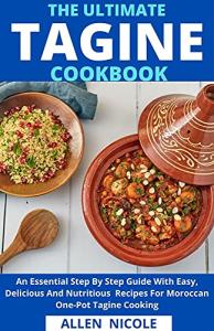 Ultimate Tagine Cookbook with Easy Moroccan Recipes
