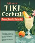 Tiki Cocktail Recipe Book: Easy Drinks with 3 Rums