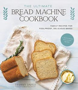 Family-Friendly Bread Machine Cookbook for Easy Baking