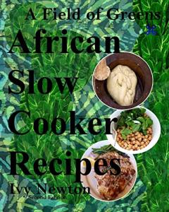 African Gourmet Slow Cooker Soups and Stews