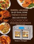 Emeril Lagasse 25-QT Dual Zone Air Fryer Cookbook