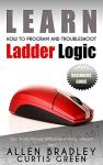 Ladder Logic Programming and Troubleshooting Guide