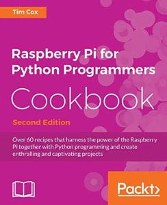 Raspberry Pi Cookbook for Python Programmers