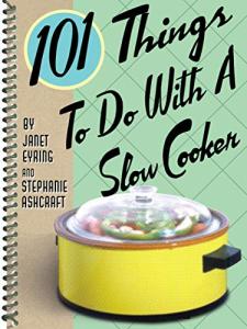 Slow Cooker Recipes: 101 Delicious Ideas
