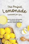 Refreshing Lemonade Cookbook: Amazing Recipes Inside