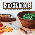 DIY Wooden Kitchen Tools: Simple & Stylish Projects