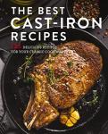 The Best Cast Iron Cookbook: 125 Delicious Recipes for Your Cast-Iron Cookware