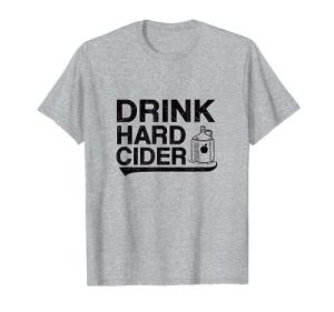 Drink Hard Apple Cider Bottle Graphic T-Shirt