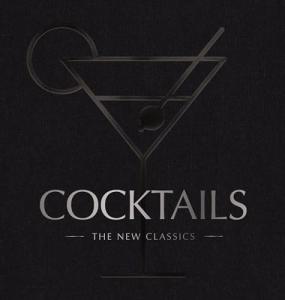 COCKTAILS: The New Classics