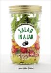 Salad in a Jar: 68 Delicious Recipes