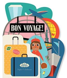 Bon Voyage! Board Books for Little Travelers