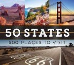 Explore 50 States: 500 Must-See Destinations