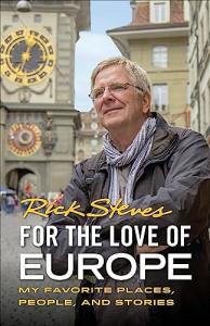 Rick Steves: Favorite Places and Stories in Europe