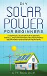 Easy DIY Solar Power Guide for Beginners
