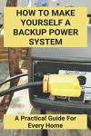DIY Backup Power System for Your Home