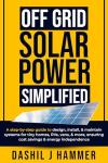 Easy Guide to Off-Grid Solar Systems