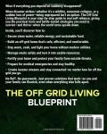 The Off-Grid Living Blueprint: Complete & Proven DIY Solutions to Achieve 100% Self-Sufficiency. Secure All Essential Resources, Fortify Your Home & Safeguard Your Family’s Future Through Any Crisis