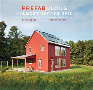 Build Your Energy-Independent Home with Prefabulous