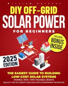 Easy Guide to DIY Off-Grid Solar Power