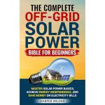 Off-Grid Solar Power Guide for Beginners