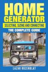 Home Generator: Sizing, Connecting, and Selection Guide