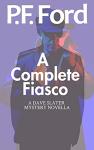 A Complete Fiasco: Dave Slater Mystery Novella 2