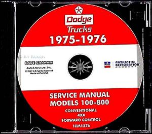 FULLY ILLUSTRATED 1975 1976 DODGE PICKUP & TRUCK REPAIR SHOP & SERVICE MANUAL CD. GAS & DIESEL MODELS 100, 200, 300, 500, 600, 700, 800, D, S, W, Pickup, Forward Control, Conventional, School Bus, Club Cab, 4x2, & 4x4. 75 76