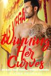 Winning Her Curves: An Instalove Possesive Alpha Romance (A Man Who Knows What He Wants (Standalone))
