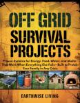 Off-Grid Survival Systems for Energy, Food, Water
