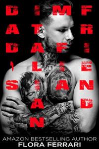 Dad's Italian Mafia Friend (A Man Who Knows What He Wants (Standalone))