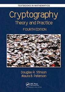 Cryptography: Theory and Practice, Fourth Edition (Chapman & Hall/CRC Cryptography and Network Security Series)