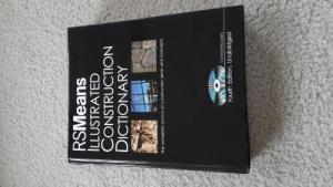RSMeans Illustrated Construction Dictionary, with Free Interactive CD-ROM: The Complete Source of Constrcution Terms and Concept