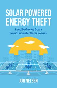 Solar Powered Energy Theft: No Money Down Panels