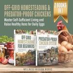 Homesteader's Bundle: Off-Grid Living & Chickens