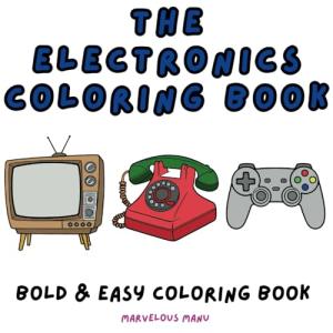Electronics Coloring Book: Fun Designs for All Ages