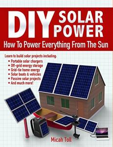 DIY Solar Power Guide for Total Off-Grid Living