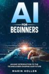 Beginner's Guide to AI Technologies for the Future