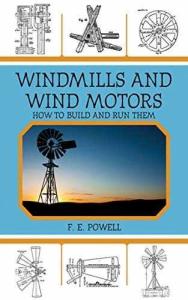 Build and Run Windmills and Wind Motors