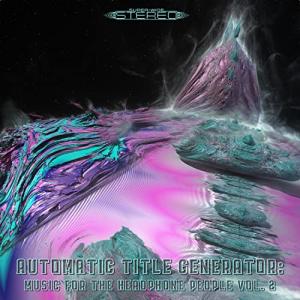 Automatic Music Generator for Headphone Lovers, Vol. 2