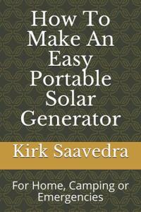Easy Portable Solar Generator for Home and Camping