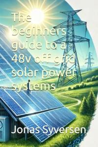 Beginner’s Guide to 48V Off-Grid Solar System