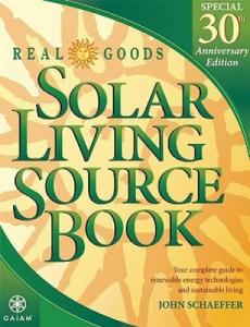 Solar Living Source Book: 30th Anniversary Edition
